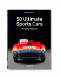 50 voitures de sport ultimes. 40e éd - Taschen