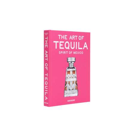 The Art Of Tequila: Spirit Of Mexico