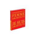 Je Ne Suis Pas Une Femme Archi Je Suis Architecte
