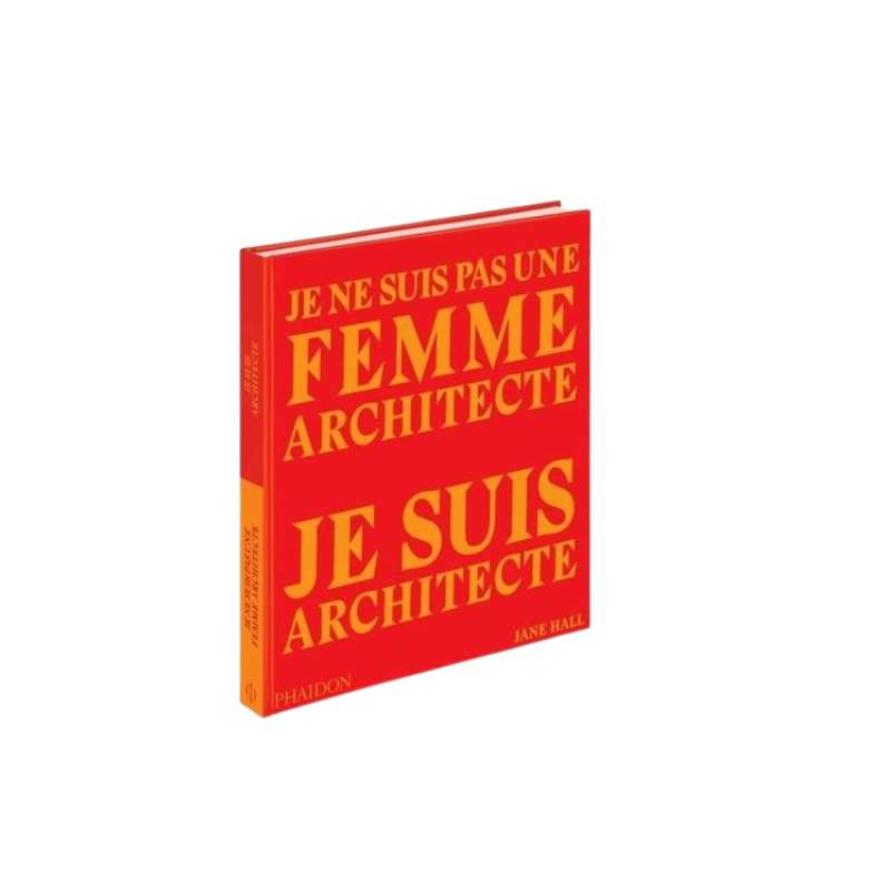 Je Ne Suis Pas Une Femme Archi Je Suis Architecte