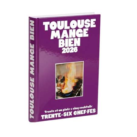 Toulouse Mange Bien 2026 – Le guide gourmand de la Ville rose AROME